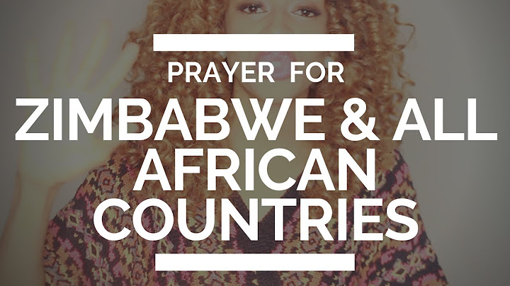 PRAYER FOR ZIMBABWE & ALL AFRICAN COUNTRIES