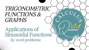APPLICATIONS OF SINUSOIDAL FUNCTIONS, ie. word problems (TRIGONOMETRY FUNCTIONS & GRAPHS)