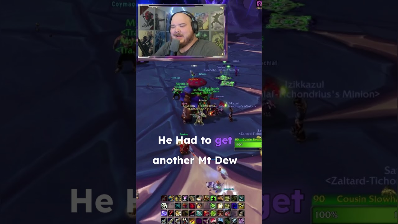 Mans just wanted to do the Dew #psychic #worldofwarcraft #raiding