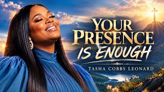 Tasha Cobbs Leonard Style | YOUR PRESENCE IS ENOUGH 🙏😭 | Deeply Emotional Gospel Worship
