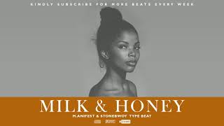 Afrobeat || M.anifest &amp; Stonebwoy (Type Beat) - &quot;Milk &amp; Honey&quot;