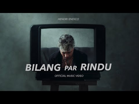 Hendri endico - Bilang Par Rindu (Official Music Video)