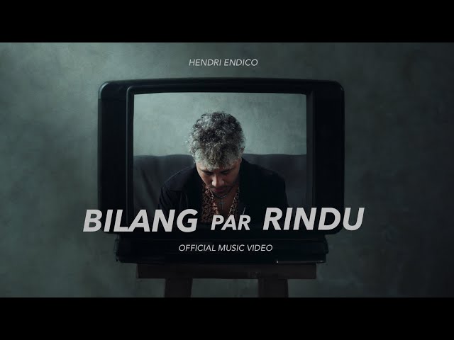 Hendri endico - Bilang Par Rindu (Official Music Video) class=