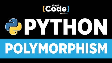 Python Tutorial For Beginners | Introduction To Polymorphism | Polymorphism In Python | SimpliCode