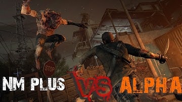 Dying Light - NM+ vs Alpha [1v 1Be The Zombie Invasion]