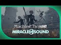 Machine hearts by miracle of sound ft sharm nier automata