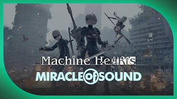 Machine Hearts by Miracle Of Sound ft. Sharm (Nier: Automata)