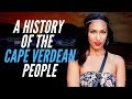 A History Of Cape Verdean People