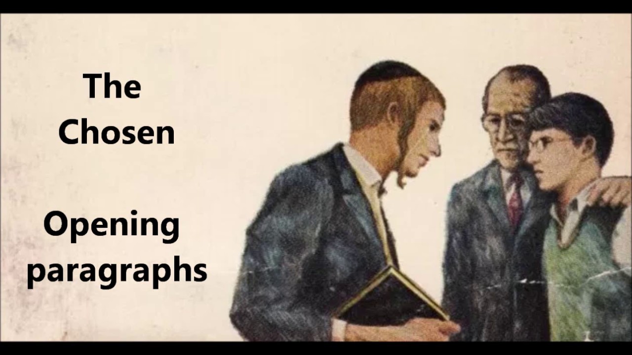 The Chosen = opening of Chaim Potok classic novel--Reuven Malter, Danny