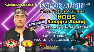 Panggilan 1 || Sandur Madura “ SAPOK ANGIN “ || “ HOLIS SANGGRA AGUNG ” Sanggra Agung Bangkalan