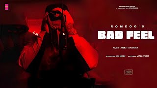 Bad Feel (Official Video) Romeoo | Ankit Sharma | New Punjabi Song 2022 | Latest Punjabi Songs