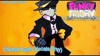 Cheese Rush (Vocals Only) - Funky Friday Celebratory Mod OST @FrezzyTMG