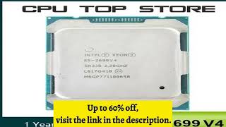 A must-have product! Intel xeon CPU E5 2699 V4 22-Core 2.2GHz 145W SR2JS 2699V4 LGA 2011-3 Process