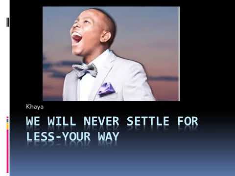 we-will-never-settle-for-less-your-way