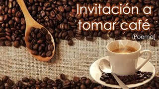 Poema: Invitación a tomar café