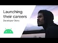 Android developer story two developers launch their careers