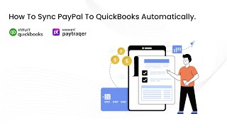 How to Connect PayPal to QuickBooks Online and Sync Transactions Automatically | PayTraQer