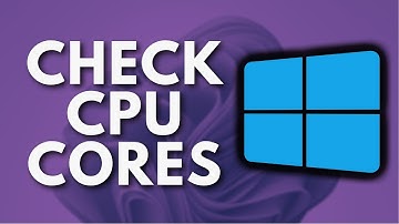 How to Check How Many Cores Your CPU Has on Windows 11