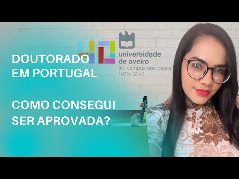 DOUTORADO na Universidade de Aveiro - Como consegui ser aprovada em 4. lugar? #Portugal #Aveiro