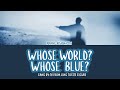 Whose World? Whose Blue? Sang by: TK /Toru Kitajima from Ling Tosite Sigure
