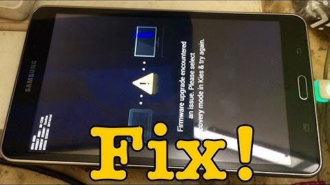 How to Fix Tab 4 Firmware Upgrade Encountered Issue While Rooting