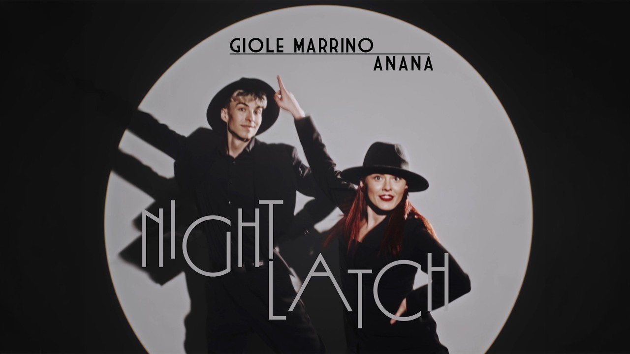 Giole Marrino & Anana - NightLatch (Official Music Video