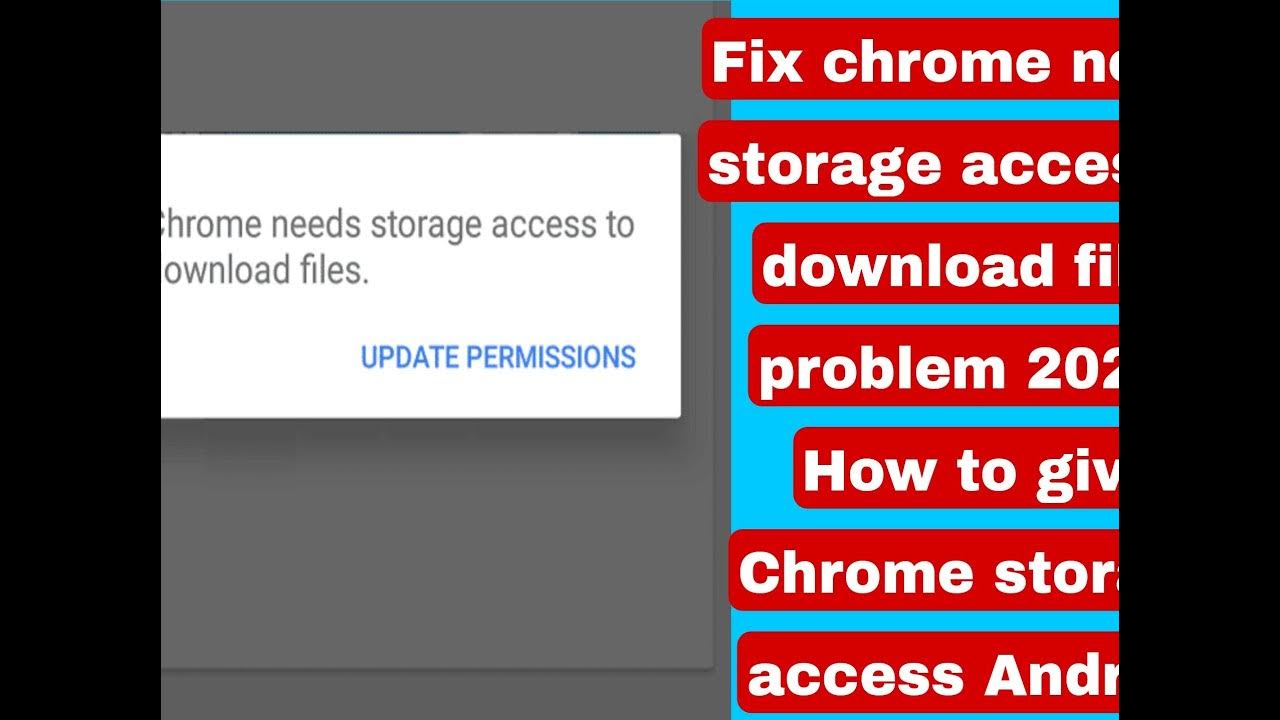 How to fix chrome needs storage access to download files How to give