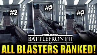 All Blasters RANKED from Worst to Best! - Star Wars Battlefront 2