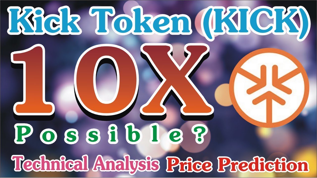 Kick Token KICK Price Prediction And Technical Analysis YouTube kick-token-kick-price-prediction-and-technical-analysis-youtube
