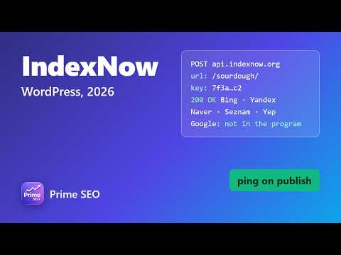 IndexNow in WordPress (2026): ping Bing and Yandex the moment you publish