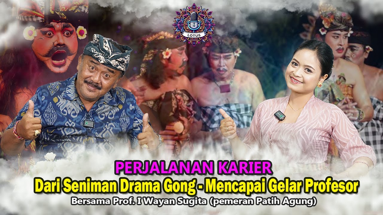 PERJALANAN KARIER PROF. I WAYAN SUGITA - DARI SENIMAN DRAMA GONG - MENCAPAI GELAR PROFESOR.