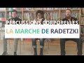 La marche de Radetzki - percussions corporelles