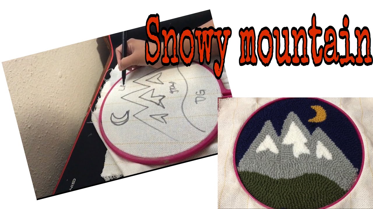 How to make snowy mountain view punch needle art embroidery hoop - YouTube