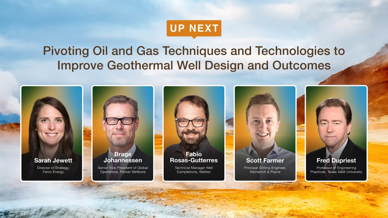 Day 1 - Pivoting Oil & Gas Techniques & Technologies to Improve Geothermal Well Design & Outcomes
