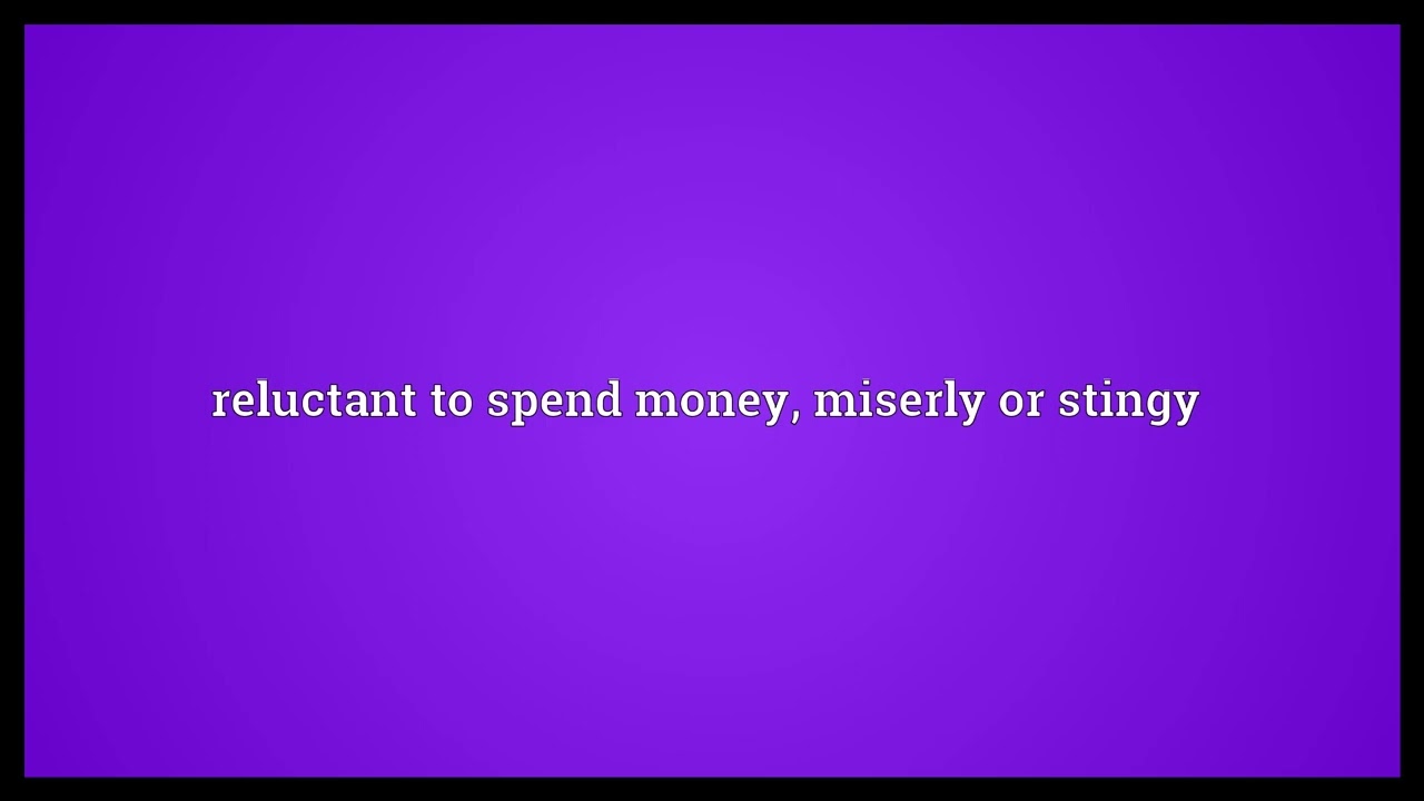 Tight Fisted Meaning YouTube Tight Fisted Meaning YouTube