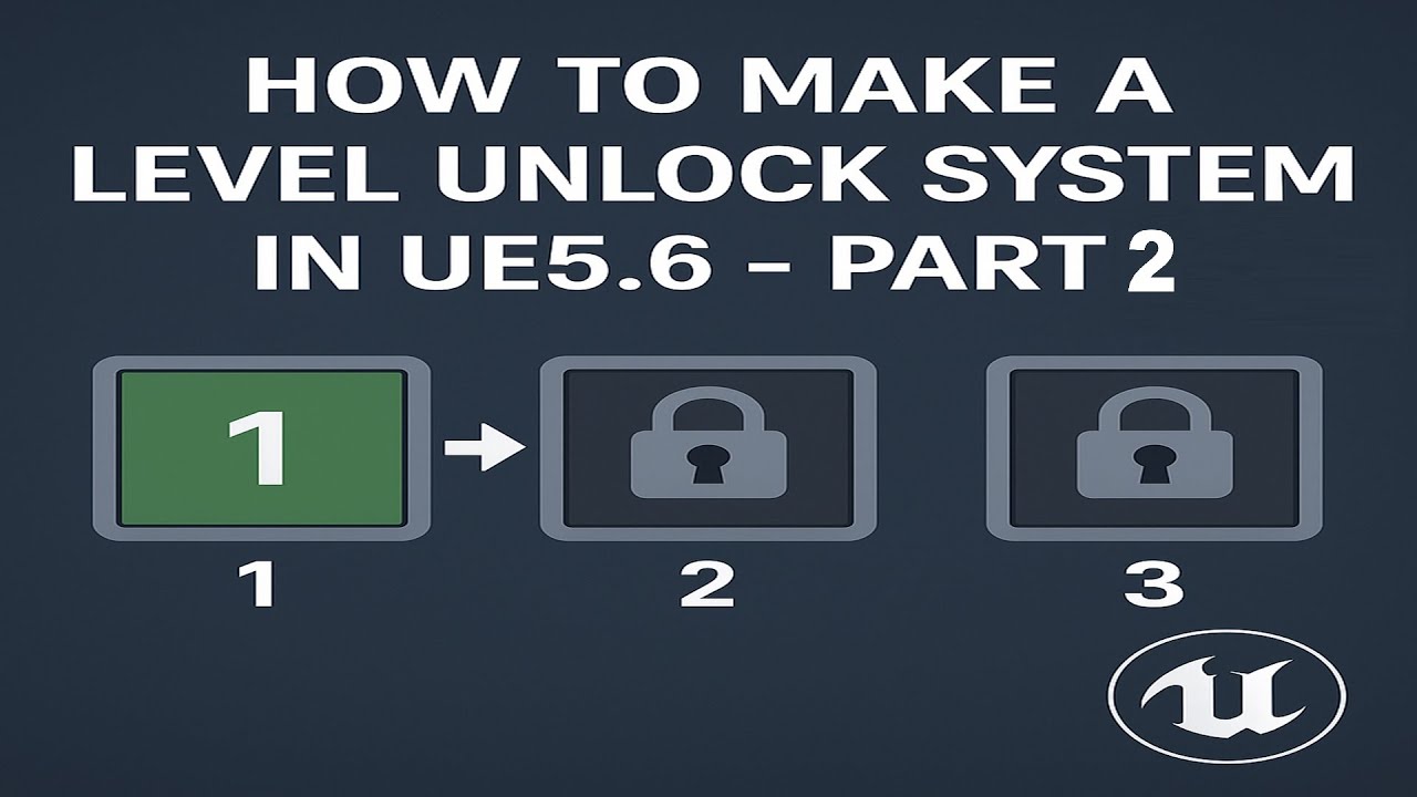 How to Make a Level Unlock System in Unrealengine 5.6 – Part 2 - YouTube