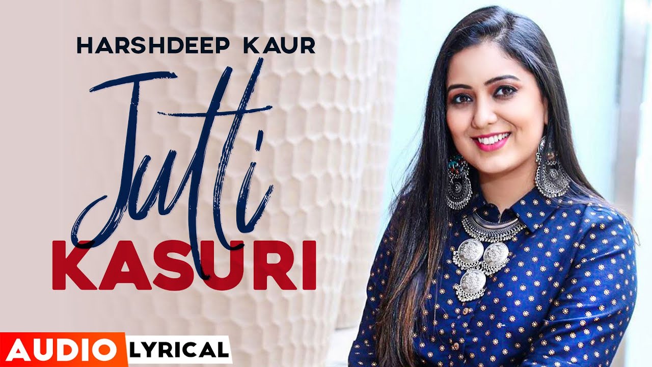 Jutti Kasuri (Audio Lyrical) | Harshdeep Kaur | Latest Punjabi Songs 2020 | Speed Records