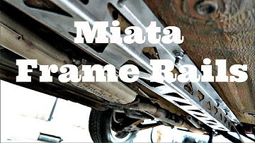 Project Baja Miata - Episode Nine - Flyin Miata Frame Rails Installation