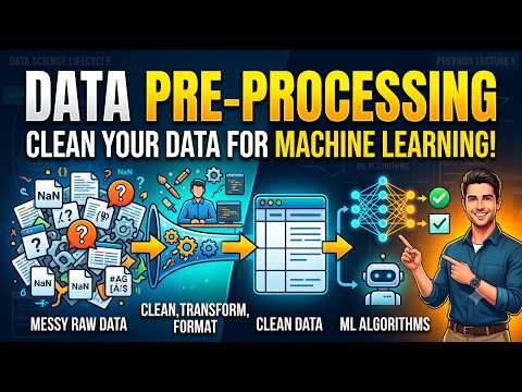 Lecture 5: Data Preprocessing for Machine Learning | Cleaning & Preparing Data