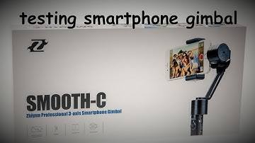 testing smarthone gimbal Zhiyun Smooth-C