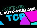 Activer lautoreglage tcp  amliorer votre connexion internet avec une astuce simple