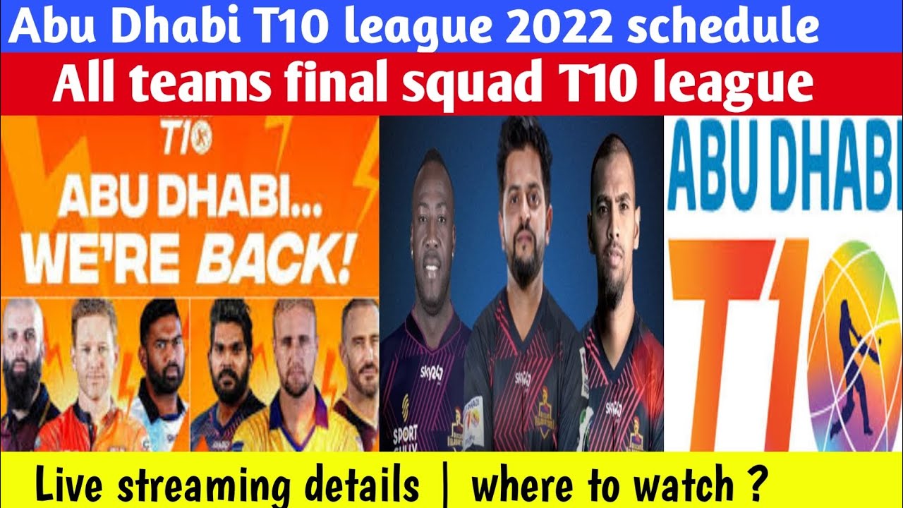 Abu Dhabi T10 league 2022 schedule all team final squad live streaming details