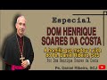 ESPECIAL DOM HENRIQUE SOARES DA COSTA | A homilia que mudou a vida do Pe.Daniel Ribeiro, SCJ