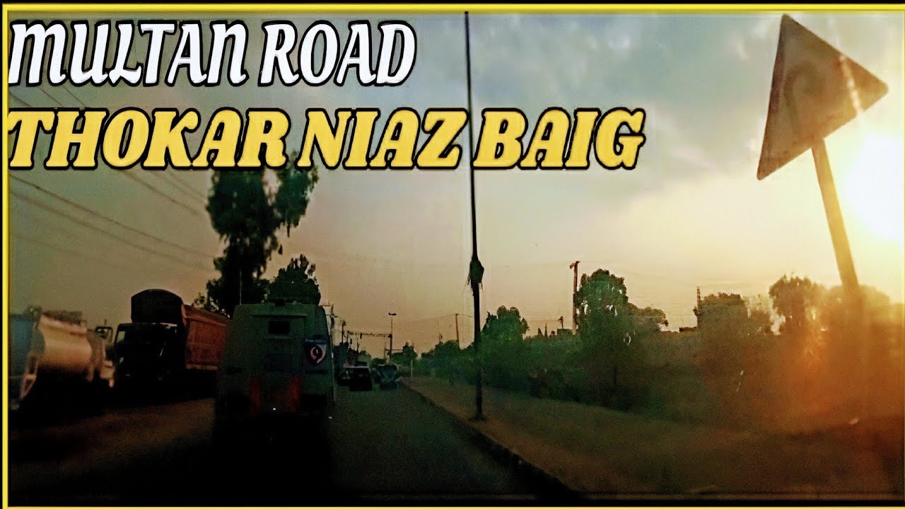 Thokar Niaz Baig By Multan Road Lahore | Lahore Temprature | Munda ...