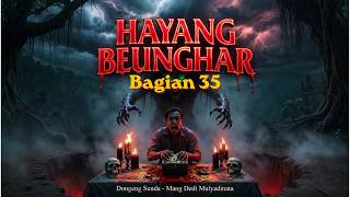 HAYANG BEUNGHAR 35 | DONGENG SUNDA MANG DEDI MULYADINATA | KI LEUKSA | BERKAH SEGARA