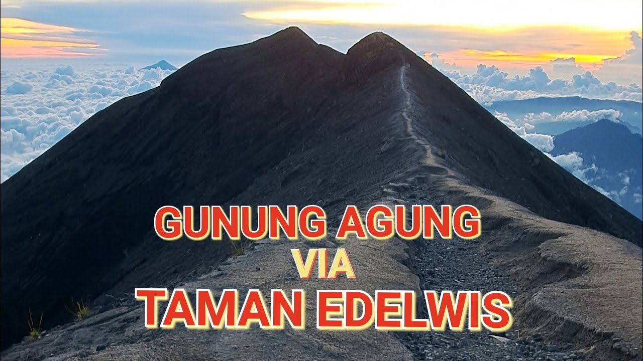 FULL | Memburu Sunset Gunung Agung | Tektok Via Taman Edelwis