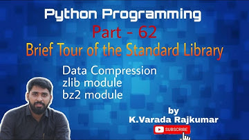 Python Programming (Part - 62) Data Compression, zlib module and bz2 module in Python