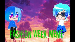 Fashion Week Meme|Gacha Club