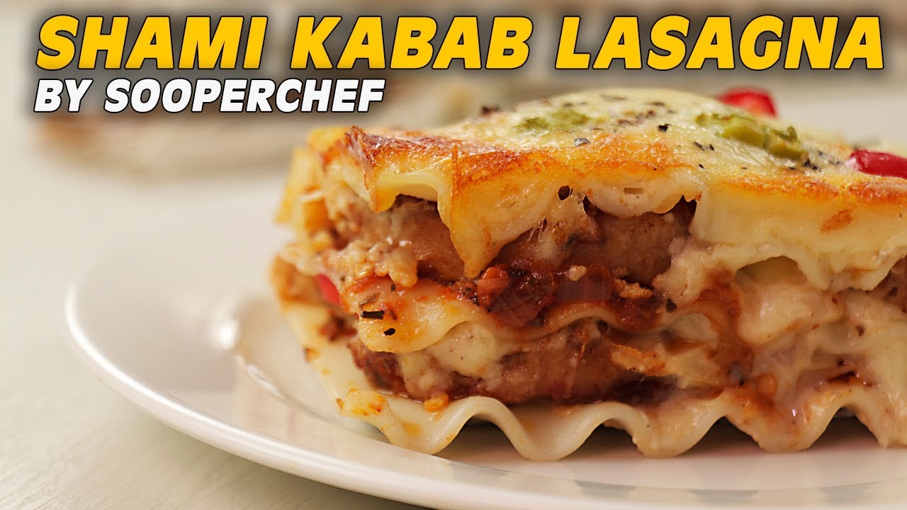 Shami Kabab Lasagna Recipe | Lasagna By SooperChef | Ramzan Special Recipes | Iftar Recipes