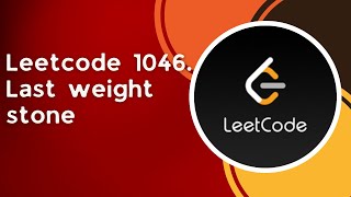 Last stone weight | c++ | leetcode 1046 | priority queue | heaps
